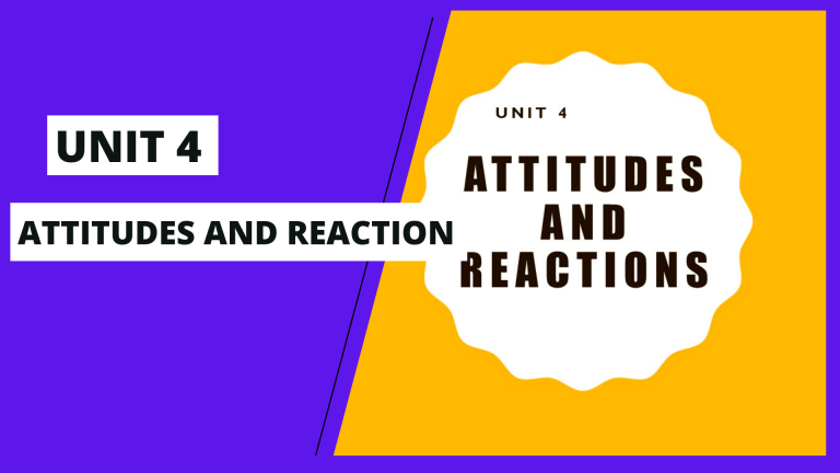 Unit 4, Attitudes and Reactions: A Complete Solution