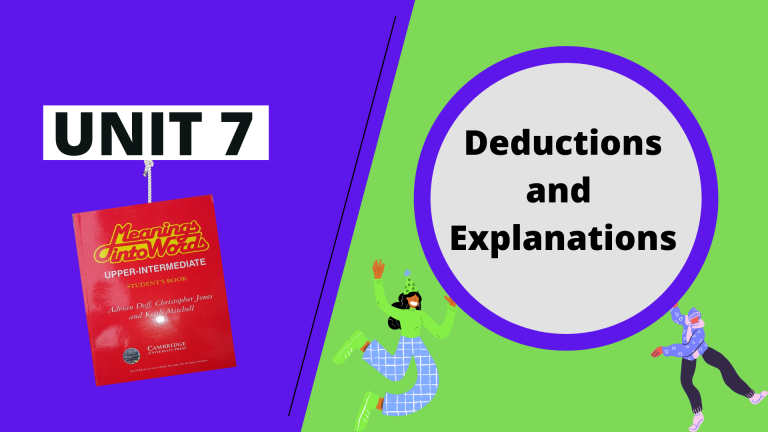 Unit 7, Deductions and Explanations: A Complete Solution