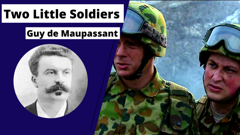 Two Little Soldiers by Guy de Maupassant, Questions-Answers, Class 11, English