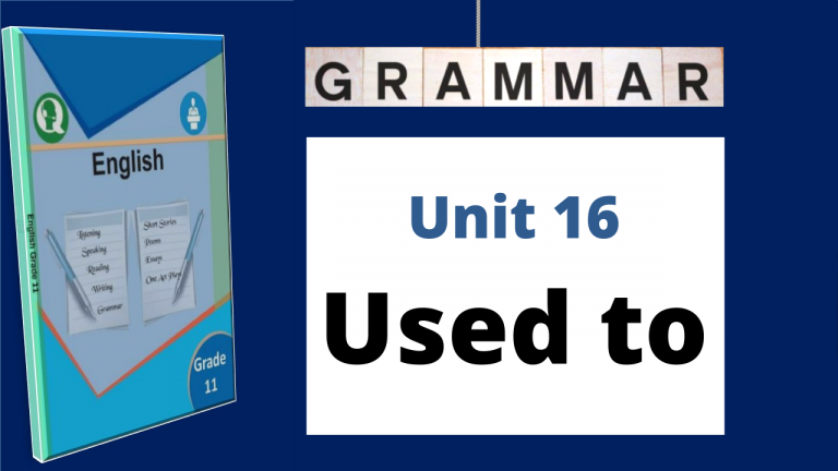 Used to, Unit 16, Class 11, English