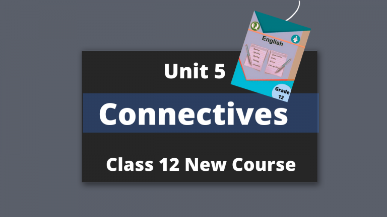 Connectives Grammar Class 12 English Unit 5